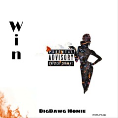 Win By BigDawg Homie Produced By BT