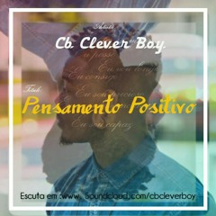 Cb Clever BoY_-_Pensamento Positivo.mp3