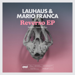 OHR083 : Lauhaus & Mario Franca - Reverso (Original Mix)