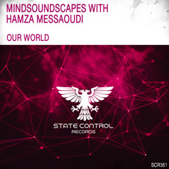 Mindsoundscapes with Hamza Messaoudi - Our World [Out 3rd August 2020]