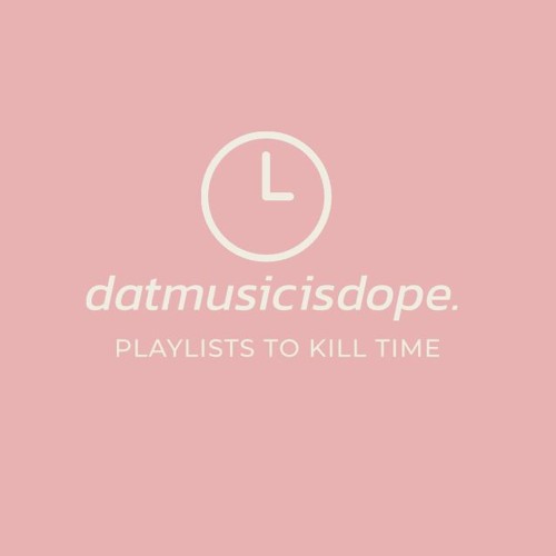 DatMusicIsDope: Playlist 31