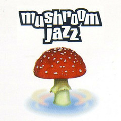 Mushroom Jazz