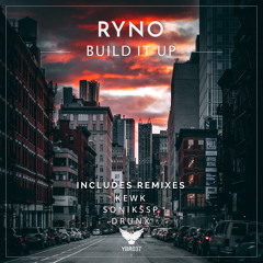 YBR037 : Ryno - Build It Up (SONIKSSP Remix)