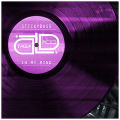 Stickybass - In My Mind (Original Mix) CUT