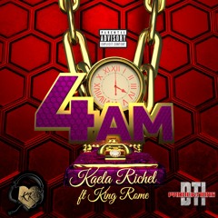4 AM (feat. King Rome)
