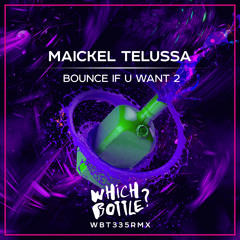 Maickel Telussa - Bounce If U Want 2 (Radio Edit)#41 Beatport Top 100 Funky/Groove House