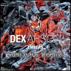 Dex arson-Embers (SoulJynx Remix)