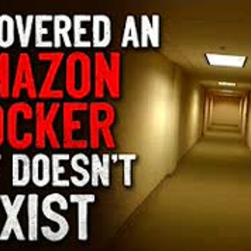 "I Discovered an Amazon Locker that Doesn't Exist" Creepypasta