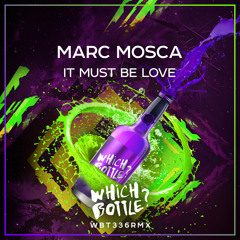 Marc Mosca - It Must Be Love (Radio Edit)#59 Beatport Top 100 Funky/Groove House