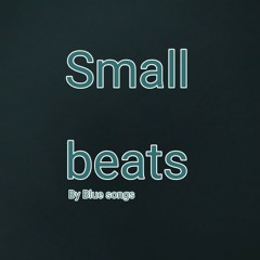 Small beats