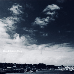 Dead Sailors Sing (A song for The Lonely)