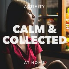 Calm & Collected