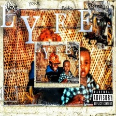 L.Y.F.E (Love Your Folks Eternally)