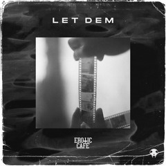 Erotic Cafe' - Let Dem