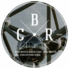 Rone White, Rowen Clark - Don't Stop (Original Mix)
