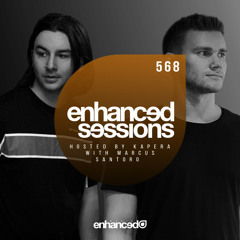 Enhanced Sessions 568 w/ Marcus Santoro - Hosted by Kapera