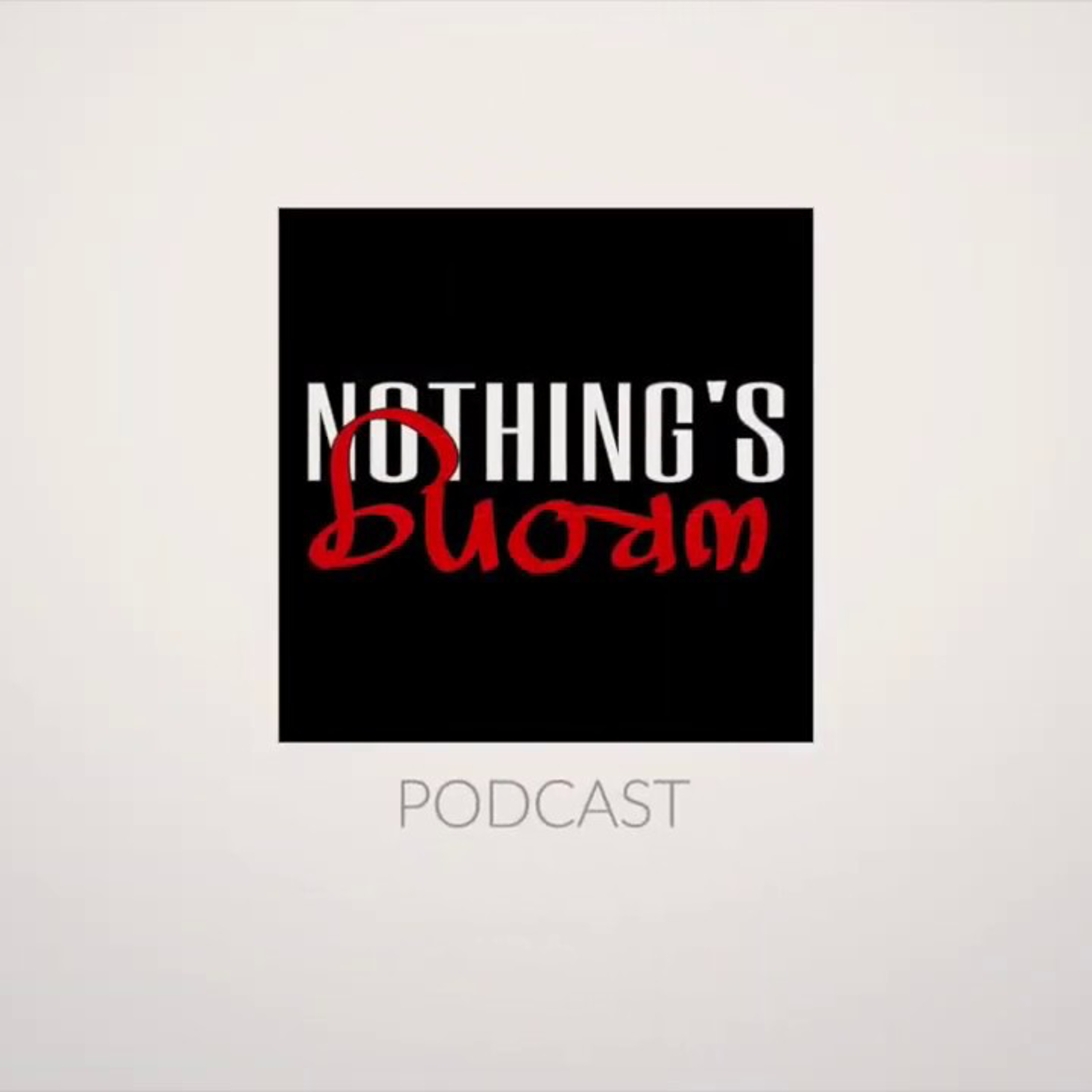 Sevan Bomar on Nothings Wrong Podcast - 8-2-2020