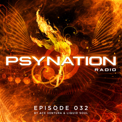 Psy-Nation Radio #032 - incl. Psychedelic Nation Mix [Ace Ventura & Liquid Soul]