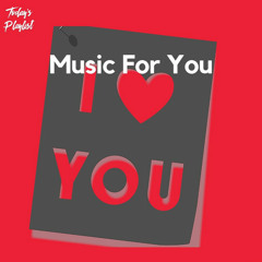 Music For You