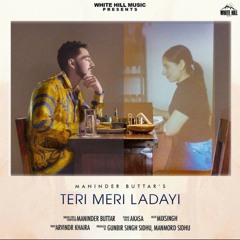 Teri Meri Ladayi Maninder Buttar