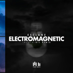 Esclane - Electromagnetic (L-Gil Remix)