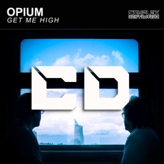OPIUM - Get Me High