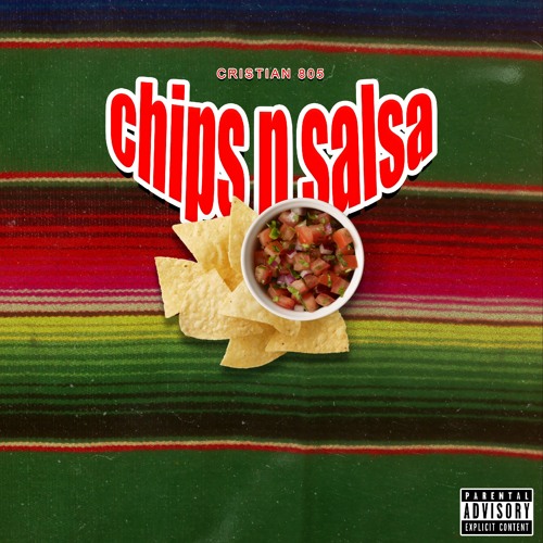 Stream CHIPS N SALSA by Cristian805 Listen online for free on SoundCloud