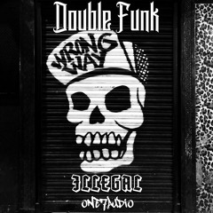 Double Funk - Illegal (Original Mix)