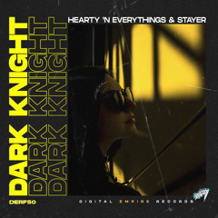 Hearty 'N Everythings, Stayer - Dark Knight