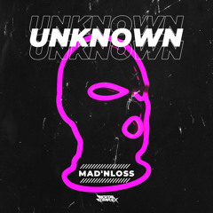 MAD’nLoss - Unknown