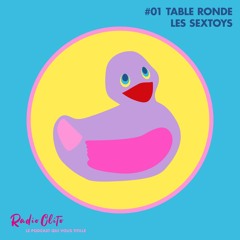 TABLE RONDE - RADIO CLITO - #01 Les Sextoys