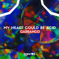 4ROG269 : Carranco - My Heart Could Be Acid (Original Mix)