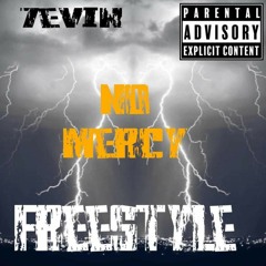 7evin- No Mercy (Freestyle)