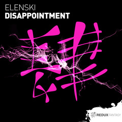 Elenski - Disappointment [Out Now]