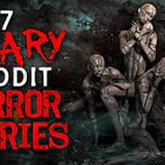 7 TERRIFYING Reddit Horror Stories to ease your demons to sleep