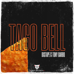 DISTAPE & Tony Garbo - Taco Bell