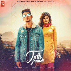 Jatti Jaandi - Kambi Rajpuria