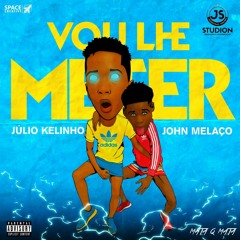 Júlio Kelinho Feat John Melaço - Vou Lhe Meter [Remix] (Prod..Adilson Beats)