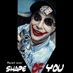 Ed Sheeran - Shape Of You (Malek Cover)