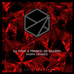 DJ Dove & Franco De Mulero - Gasira (Juanito Remix)