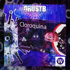 GrustB - Cloroquina (Original Mix) [156] #Master by PPhill