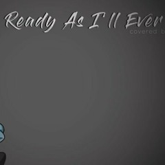 Ready As Ill Be - female ver. cover Anna
