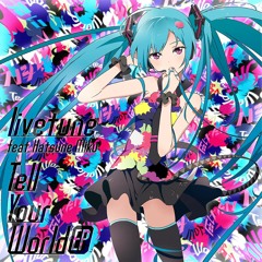 Tell Your World 【JubyPhonic】Hatsune Miku: Project DIVA Mega Mix Ver.