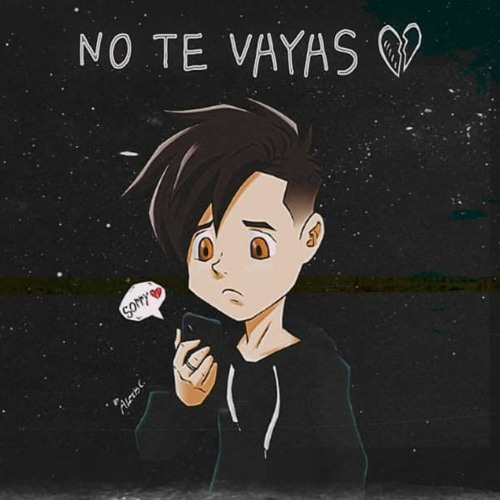 Stream No Te Vayas 💔 by DANIJETSKI | Listen online for free on SoundCloud
