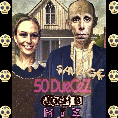 Josh B - 50 DueCeZ
