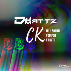 NMEME02 : DJMattz - CK (I'll Sound You For That) (Original Mix)