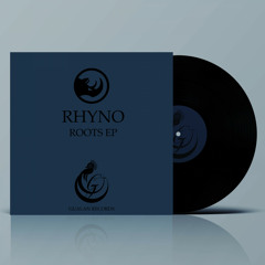 Rhyno - Roots (Original Mix) / Out Now!