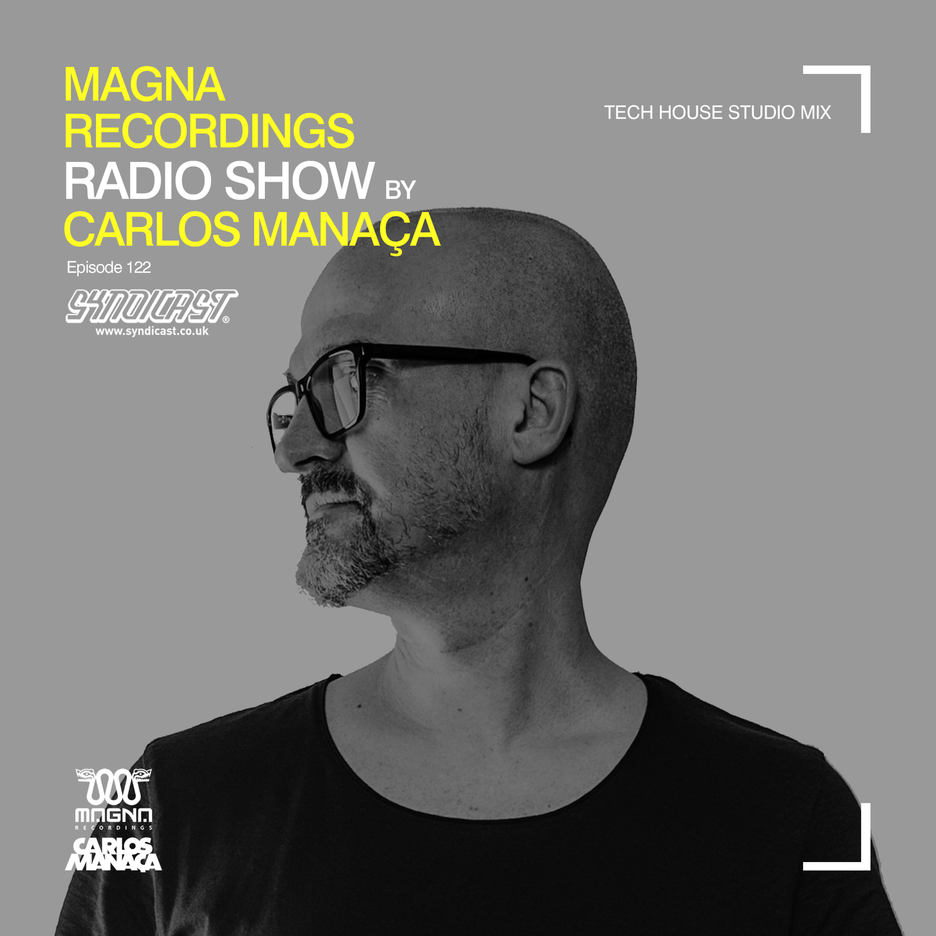 Magna Recordings Radio Show by Carlos Manaça 122 | Tech House Studio Mix episode artwork