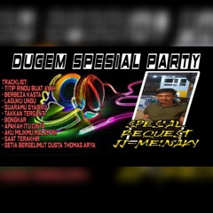 DUGEM PARTY SAAT TERAKHIR SPESIAL REQUEST JJ-MEINAKY