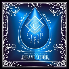 DYSTOPIA : LOSE MYSELF《드림캐쳐》DREAMCATCHER ㅡ INTRO